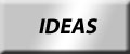 Ideas
